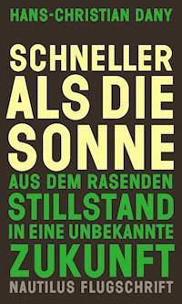 Schneller als die Sonne - Hans-Christian Dany - ebook