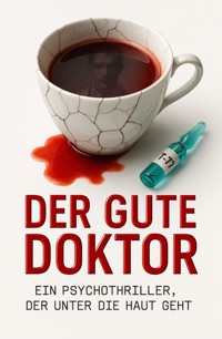 Der gute Doktor - Alexander Schwarz - ebook