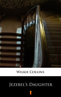 Jezebel’s Daughter - Collins Wilkie - ebook