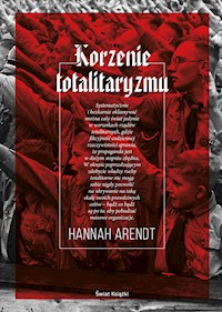 Korzenie totalitaryzmu - Hannah Arendt - ebook + książka