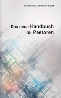Das neue Handbuch für Pastoren - James W. Bryant - ebook