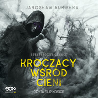Kroczący wśród cieni. I przekroczył granicę - Kukiełka Jarosław - ebook + audiobook
