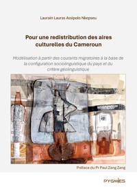 Pour une redistribution des aires culturelles du Cameroun - Laurain Lauras Assipolo Nkepseu - ebook