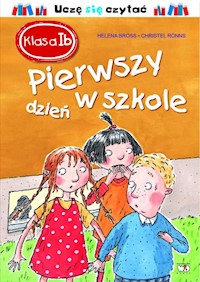 Klasa 1b Pierwszy dzień w szkole - Helena Bross - książka