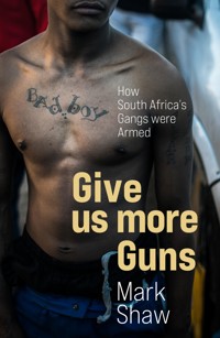 Give Us More Guns - Mark  Shaw - ebook