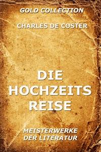 Die Hochzeitsreise - Charles De Coster - ebook