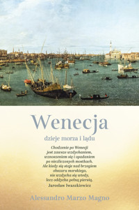 Wenecja. Dzieje morza i lądu - Alessandro Marzo Magno - ebook + audiobook + książka