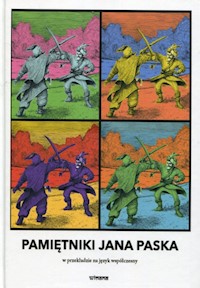 Pamiętniki Jana Paska w przekładzie na język współczesny - Zenon Gołaszewski - książka