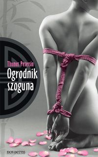 Ogrodnik szoguna - Thomas Petersin - książka