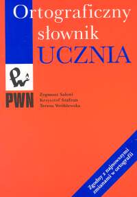 Ortograficzny słownik ucznia - Saloni Zygmunt, Szafran Krzysztof, Wróblewska Teresa - książka