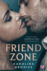 Friendzone - Bronisz Karolina - ebook + książka