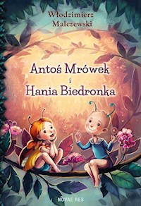 Antoś Mrówek i Hania Biedronka - Włodzimierz Malczewski - audiobook + książka