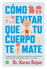 Como evitar que tu cuerpo te mate - KARAN - ebook