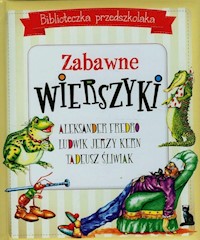 Biblioteczka przedszkolaka Zabawne wierszyki - Fredro Aleksander Kern Ludwik Jerzy Śliwiak Tadeusz - książka