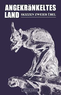 Angekränkeltes Land - Holger Schulz - ebook