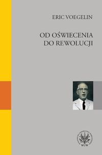 Od oświecenia do rewolucji - Voegelin Eric - książka