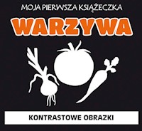 Moja pierwsza książeczka Warzywa -  - książka