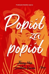 Popiół za popiół. Trylogia Zemsta. Tom 3 - Jenny Han, Siobhan Vivian - książka