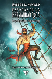 Espadas de la Hermandad Roja - Robert E. Howard - ebook