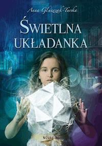 Świetlna układanka - Anna Głuszczak-Turska - ebook + książka