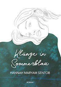 Klänge in Sommerblau - Hannah Maryam Sentob - ebook