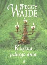 Księżna jednego dnia - Waide Peggy - ebook + książka