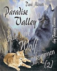 Paradise Valley - Auf den Wolf gekommen (2) - Dani Merati - ebook