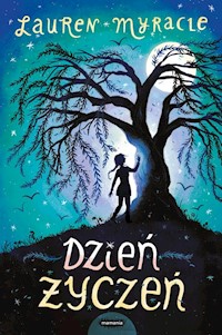 Dzień życzeń Tom 1 - Myracle Lauren - książka