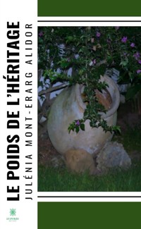 Le poids de l’héritage - Julénia Mont-Erarg Alidor - ebook