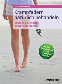 Krampfadern natürlich behandeln - Theresia Wilhelms - ebook