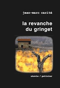 La revanche du gringet - Jean-Marc Carité - ebook
