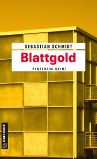 Blattgold - Sebastian  Schmidt - ebook