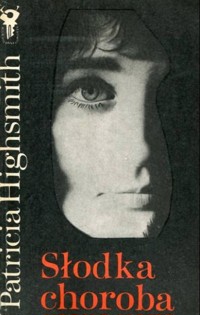 Słodka choroba - Highsmith Patricia - ebook + książka