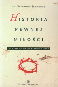Historia pewnej miłości - Sławomir Jeziorski - książka
