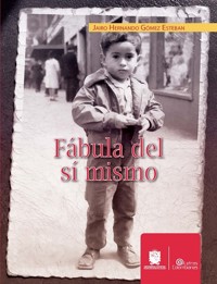 Fábula del sí mismo - Jairo Hernando Gómez Esteban - ebook