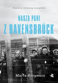 Nasza pani z Ravensbruck - Grzywacz Marta - książka