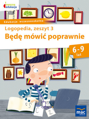 Będę mówić poprawnie. Logopedia. Zeszyt 3 - Jolanta Góral-Półrola, Stanisława Zakrzewska - książka