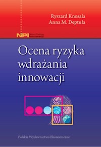 Ocena ryzyka wdrażania innowacji - Knosala Ryszard, Deptuła Anna M. - książka