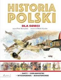 Historia Polski dla dzieci - Skurzyński Piotr - książka