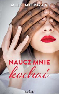Naucz mnie kochać - Morgan M.B. - ebook + audiobook + książka