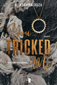 You Tricked Me - Skuza Aleksandra - ebook + książka