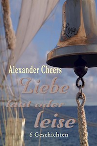 Liebe laut oder leise - Ralf Prost - ebook
