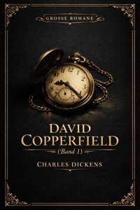 David Copperfield – Teil 1 - Dickens Charles - ebook
