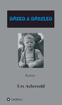 DAZED & DAZZLED - Urs Aebersold - ebook