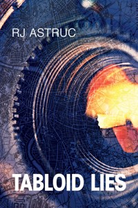 Tabloid Lies - RJ Astruc - ebook