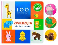 100 pierwszych słów Zwierzęta duże i małe - Weerasekera Rebecca - książka