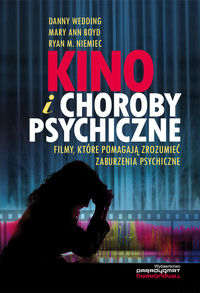 Kino i choroby psychiczne - Wedding Danny, Boyd Mary Ann, Niemiec Ryan M. - książka
