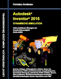 Autodesk Inventor 2016 - Dynamische Simulation - Christian Schlieder - ebook
