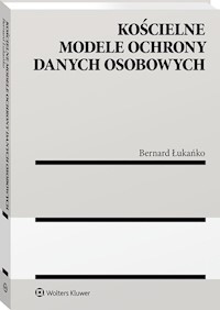 Kościelne modele ochrony danych osobowych - Łukańko Bernard - książka