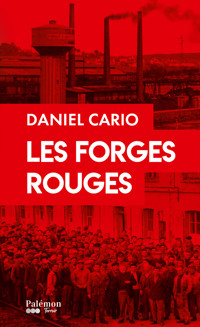 Les forges rouges - Daniel Cario - ebook